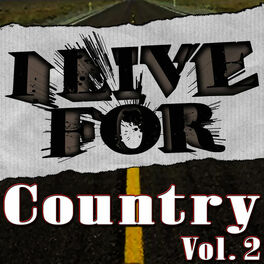 Album cover of I Live For Country Vol. 2