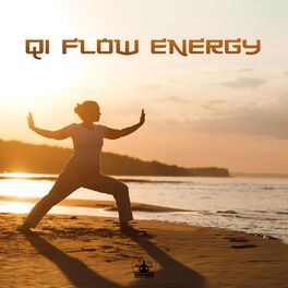 Album cover of Qi Flow Energy: 25 Zen Songs for Vital Energy Flow, Yoga Exercises, Mindfulness Meditation, Chakra Balancing, Inner Calm
