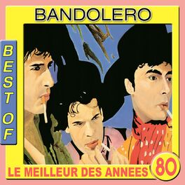 Album cover of Best of Bandolero (Le meilleur des années 80)