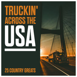 Album cover of Truckin' Across The USA - 25 Country Greats