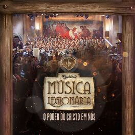 Album cover of Espetáculo Música Legionária: O Poder do Cristo em Nós
