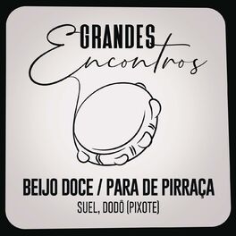 Album cover of Beijo Doce / Para de Pirraça