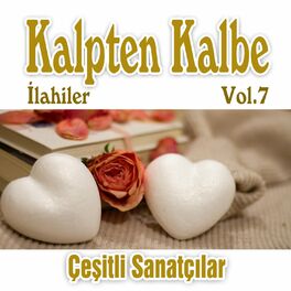 Album cover of Kalpten Kalbe İlahiler, Vol.7