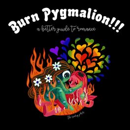 Album cover of BURN PYGMALION​!​!​! A Better Guide to Romance