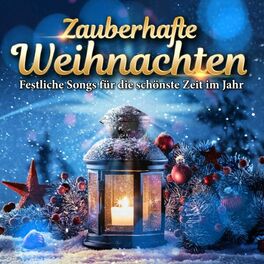Album cover of Zauberhafte Weihnachten - Festliche Songs für die schönste Zeit im Jahr