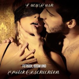 Album cover of Fetisch, Bdsm und Erotik Geschichten