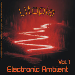 Album cover of Utopia - Electronic Ambient Vol. 1