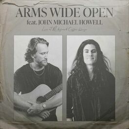 Album cover of Arms Wide Open (feat. John Michael Howell)