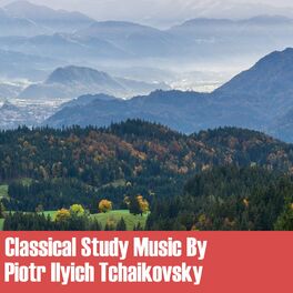 Album cover of Classical Study Music By Piotr Ilyich Tchaikovsky