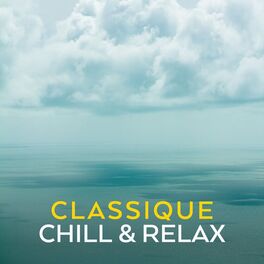 Album cover of Classique Chill & Relax