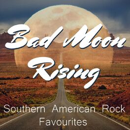 Album cover of Bad Moon Rising: Southern Rock Favourites