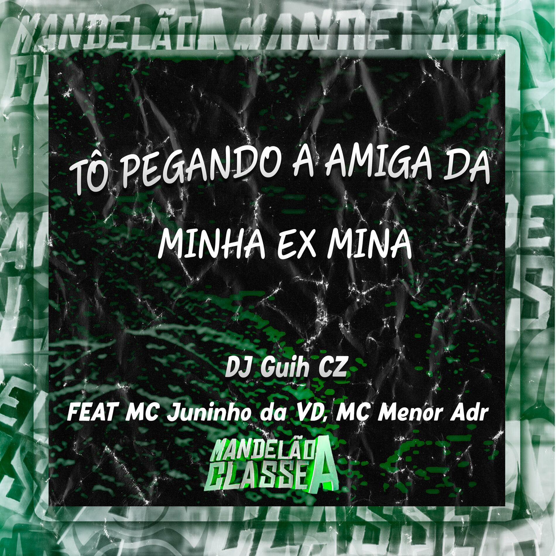 DJ Guih Cz - Tô Pegando a Amiga da Minha Ex Mina: lyrics and songs | Deezer