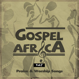 Album cover of Gospel Africa - Praise and Worship Songs, Vol. 7