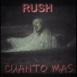 Album cover of Cuanto mas (feat. Rush)