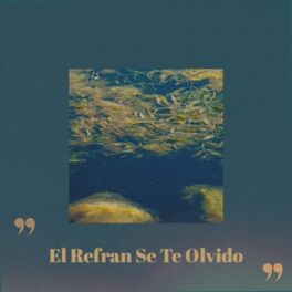 Album cover of El Refran Se Te Olvido
