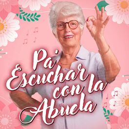 Album cover of Pa Escuchar Con La Abuela