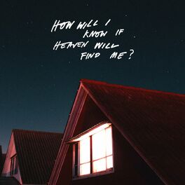 Album cover of How Will I Know If Heaven Will Find Me?