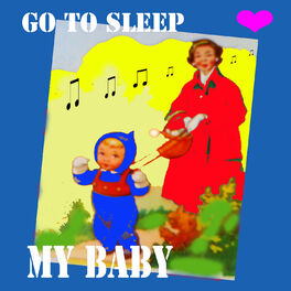 Album cover of Go to Sleep My Baby