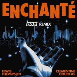 Album cover of Enchanté (feat. Clementine Douglas) (D.O.D Remix)