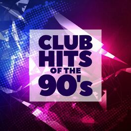 Various Artists - Club Hits of the 90's: lyrics and songs | Deezer
