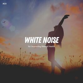 Album cover of #01 White Noise for Improving Mental Health