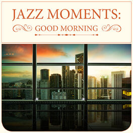 Album cover of Jazz Moments: Good Morning