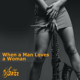 Album cover of When A Man Loves A Woman