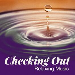 Album cover of Checking Out - Relaxing Music