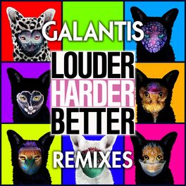 Album cover of Louder, Harder, Better (Remixes)