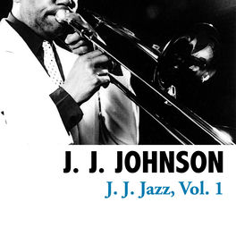 J J Johnson Blue Trombone Lyssna Och Se Texten Deezer deezer