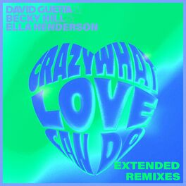 Album cover of Crazy What Love Can Do (Extended Remixes)
