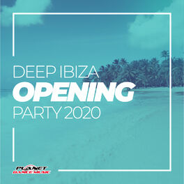 Album cover of Deep Ibiza Opening Party 2020