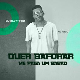 Album cover of Quer Baforar Me Paga um Babão