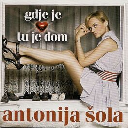 Album cover of Gdje Je Srce Tu Je Dom