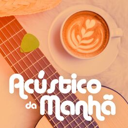 Album cover of Acústico Da Manhã