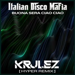 Album cover of Buona sera ciao ciao (Krulez Hyper Remix)