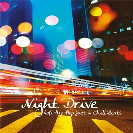 Album cover of Night Drive, Lofi Hip Hop Jazz & Chill Beats