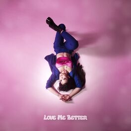 Album cover of Love Me Better