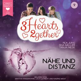 Album cover of Nähe und Distanz - 3hearts2gether, Band 9 (ungekürzt)