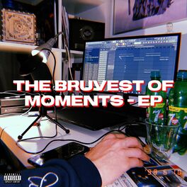 Album cover of THE BRUVEST OF MOMENTS - EP