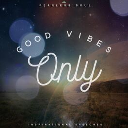 Album cover of Good Vibes Only (Inspirational Speeches)