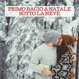 Album cover of Primo Bacio a Natale Sotto La Neve