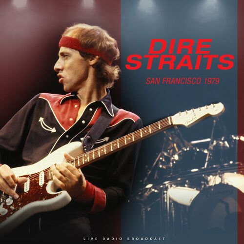 Dire Straits - San Francisco 1979 (live): lyrics and songs