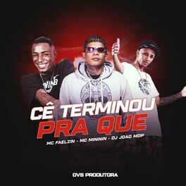 Album cover of Cê Terminou pra Que