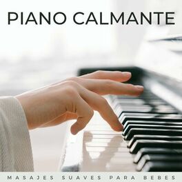 Album cover of Piano Calmante: Masajes Suaves Para Bebes