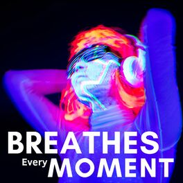 Album cover of Breathes Every Moment