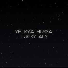 Album cover of Ye Kya Huwa