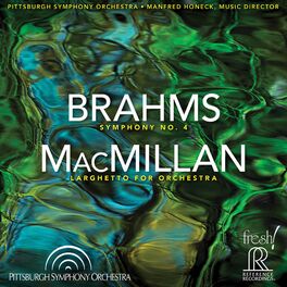 Album cover of Brahms: Symphony No. 4 in E Minor, Op. 98 - MacMillan: Larghetto for Orchestra (Live)