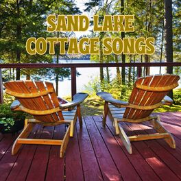 Album cover of Sand Lake Cottage Songs