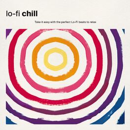 Album cover of Lo-Fi Chill: Take It Easy with the Perfect Lo-Fi Beats to Relax